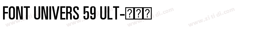 FONT UNIVERS 59 ULT字体转换